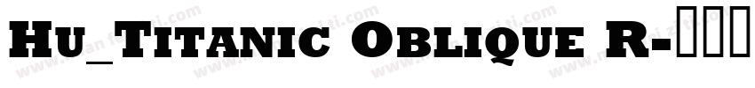 Hu_Titanic Oblique R字体转换